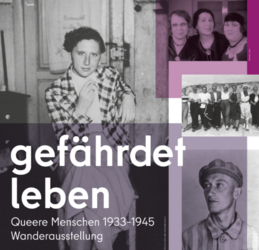 Wanderausstellung "gefährdet leben - Queere Menschen 1933 - 1945"